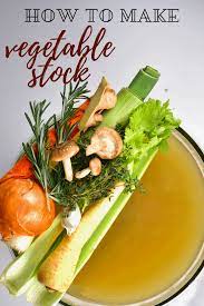 How To Make 1 Pot Homemade Vegetable Stock Recipe In 2021 Vegetarian Recipes Healthy Homemade Vegetable Broth Delicious Vegetables