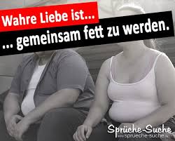 Wahre Liebe Ist Gemeinsam Fett Zu Werden Spruche Suche In 2020 Wahre Liebe Spruche Suche Coole Spruche