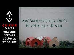 Sanırım çukur son 2 için öyle büyük bir beklenti içerisindeydim ki bölüm ağır aksak ilerledi bana göre… … Cukur 3 Sezon 20 Bolum Duvar Yazilari 87 Bolum Youtube
