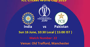How many months ago was june 16th 2019? Icc Cricket World Cup 2019 India Vs Pakistan Match June 16 Useful Info