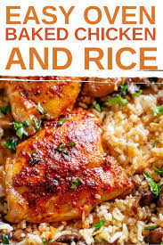 Easy Oven Baked Chicken And Rice In 2021 Oven Baked Chicken Thighs Easy Oven Baked Chicken Baked Chicken