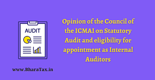 Based on the specifics of each business and industry, the mandatory audit procedures are adapted in capex to specific operations and customer reporting. Opinion Of The Council Of The Icmai On Statutory Audit And Eligibility For Appointment As Internal Auditors Bharatax