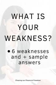 List Of Weaknesses With Examples For Job Interviews Job Interview Questions Interview Weakness Answers Job Advice