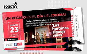 Cada 23 de abril se celebra el día de la lengua español y este año naciones unidas quiso poner énfasis en el lenguaje inclusivo. Dia Del Idioma 2020 Obra De Teatro Virtual De La Alcaldia De Bogota Bogota Gov Co