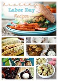 Healthy Labor Day Recipes Lebensmittel Essen Gesunde Sommerrezepte Gesundheit