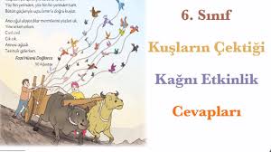 Kuslarin Cektigi Kagni Metni Cevaplari 6 Sinif Youtube