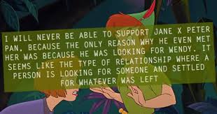 I Will Never Be Able To Support Jane X Peter Pan Because The Only Reason Why He Even Met Her Was Beca Peter Pan And Tinkerbell Looking For Someone Supportive