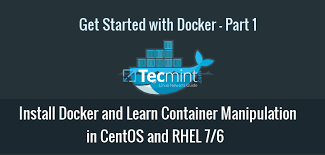 Install Docker And Learn Basic Container Manipulation In Centos And Rhel 7 6 Part 1 Learning Learning Process Installation