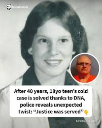After 40 years, 18yo teen's cold case is solved thanks to DNA, police  reveals unexpected twist: “Justice was served” (link in the comments)