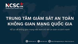 Trung tâm Giám sát an toàn không gian mạng quốc gia