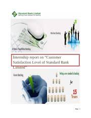 Get an educational and rewarding experience from. Internship Report Standard Bank Limited Setting A New Standard In Banking Internship Report On Customer Satisfaction Level Of Standard Bank Page 1 Course Hero