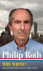 Philip Roth: Why Write? (loa #300): Collected Nonfiction 1960-2014 Book By  Philip Roth, ('tc')