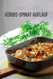 Leckerer Kurbis Spinat Auflauf Low Carb Gesund Glutenfrei Kurbis Rezepte Gesund Gesunde Rezepte Butternusskurbis Rezepte