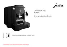 Beantocupmachines.coffee is a participant in the amazon services llc associates program, an affiliate advertising program designed to provide a means for sites to earn advertising fees by advertising. Jura Impressa Xf50 User Guide Manual Pdf Manualzz