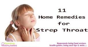 11 Home Remedies To Treat Strep Throat In Children Strep Throat In Children Strep Throat Throat Infection Home Remedies