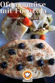 Ofengemuse Mit Focaccia Rezept Von Maresa Rezept Rezepte Lebensmittel Essen Essen
