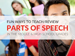 Creative Ways To Teach Parts Of Speech In Middle School And