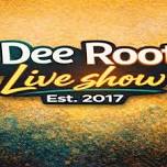 BDee Roots Live Show 6.0
