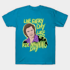 Rex manning day, on april 8th! Rex Manning Day Rex Manning Day T Shirt Teepublic Uk