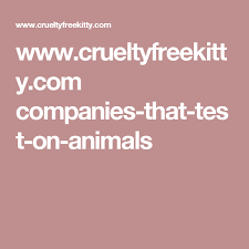 List Of Companies That Test On Animals 2020 Animals Company Test