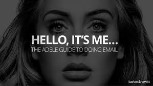 Hello It S Me The Adele Guide To Doing Email