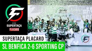 Supertaca Placard Sl Benfica 2 6 Sporting Cp Youtube