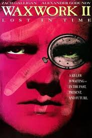 Waxwork II: Lost in Time | Rotten Tomatoes