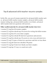 Resumes are stored in databases by recruiters and employers and are picked up by software. Top 8 Advanced Skills Teacher Resume Samples