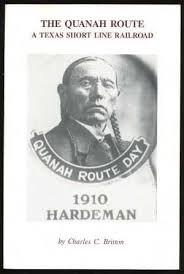 The Quanah Route A Texas Short Line Railroad Charles C Britton Amazon Com Books Quanah Quanah Parker Native North Americans
