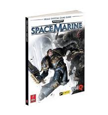 Space marine (game) warhammer 40,000: Warhammer 40 000 Space Marine Prima Official Game Guide Knight Michael 9780307890238 Amazon Com Books