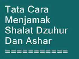 Maybe you would like to learn more about one of these? Tata Cara Menjamak Shalat Dzuhur Dan Ashar Youtube