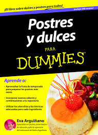 Ver más ideas sobre postres, recetas de comida, recetas. Postres Y Dulces Para Dummies Spanish Edition Arguinano Urkiola Eva 9788432900969 Amazon Com Books