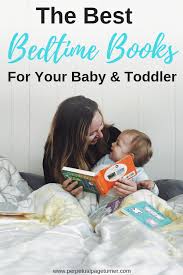 15 Of The Best Baby And Toddler Bedtime Books To End Your Day With Bedtime Book Toddler Bedtime Books Bedtime Stories For Babies