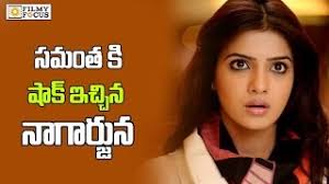 Nagarjuna Gave Shock to Samantha