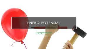 20 Contoh Energi Potensial Dalam Kehidupan Sehari Hari Apayangdimaksud Com