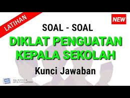Maybe you would like to learn more about one of these? Soal Diklat Penguatan Kepala Sekolah Dan Kunci Jawaban Contoh Dan Latihan Post Test Youtube