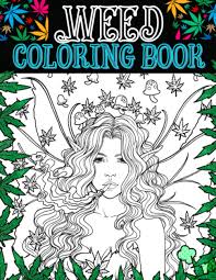 The very logically named dinosaurs smoking weed coloring book is just that—and even comes with crayons. Weed Coloring Book 20 Psychedelic Coloring Pages With Fairies And Smoking Women Harissi Carolyn 9798571746748 Books Amazon Ca
