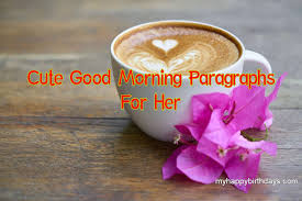 Let the morning sun wake you up with loving light.. 102 Cute Good Morning Paragraphs For Her To Wake Up To