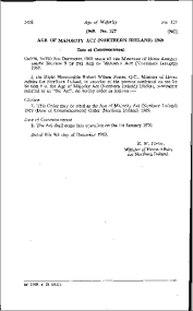 Most countries set the age of majority at 18, but some jurisdictions have a higher age and oth. The Age Of Majority Act 1969 Date Of Commencement Order Northern Ireland 1969