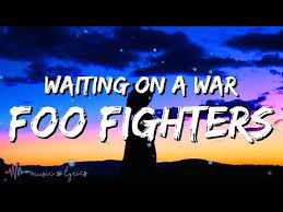 G5 there's got to be more to this than that. Foo Fighters Waiting On A War Lyrics Youtube