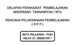 Rpp fiqih mts kelas 8. Rpp Fiqih Mts Kelas 7 Kurikulum 2013 Revisi 2016 Semester 1 Dan 2 Docx Beranda Pendidik