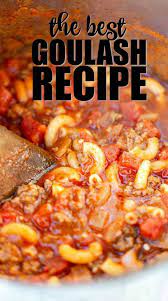 Our Family S Delicious Goulash Recipe Is Made With Ground Beef V 8 Juice And Seasonings Com Best Goulash Recipes Easy Goulash Recipes Beef Recipes For Dinner