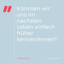 Konnten Wir Uns Im Nachsten Leben Einfach Fruher Kennenlernen Spruche Whatsappstatus Spruchdestages Spruch Whatsappstatusspruche Ios Messenger