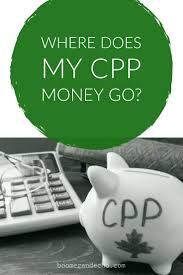 Where Does My Cpp Money Go After It Gets Deducted From My Paycheque Finance Career Canada Pension Plan Personal Finance