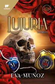 Lujuria. Libro 1 (Pecados placenteros 2A) by Eva Muñoz | Goodreads