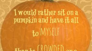 Maybe you would like to learn more about one of these? Quotes About Growing Pumpkins Quotesgram