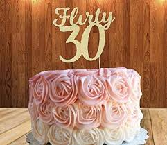 Flirty Birthday Cake For 30 Year Old Woman Flirty 30 Cake Topper Flirty Thirty Cake Topper 30th B Https Www Amazon Com Dp B07mr82rl In 2020 30th Birthday Cake Topper 30 Cake Topper Birthday Cake Toppers