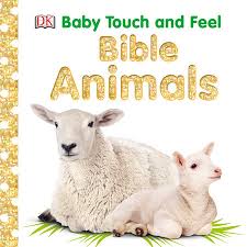First words by dk board book cdn$6.99. Baby Touch And Feel Bible Animals By Dk 9781465480156 Penguinrandomhouse Com Books