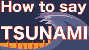 There tsunami our tsunami t tsunami ! How To Pronounce Tsunami American Vs British Pronunciation Difficult Words To Pronounce Youtube