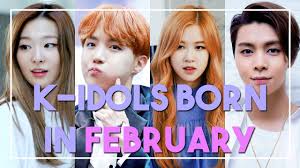 K Idols Born In February Youtube